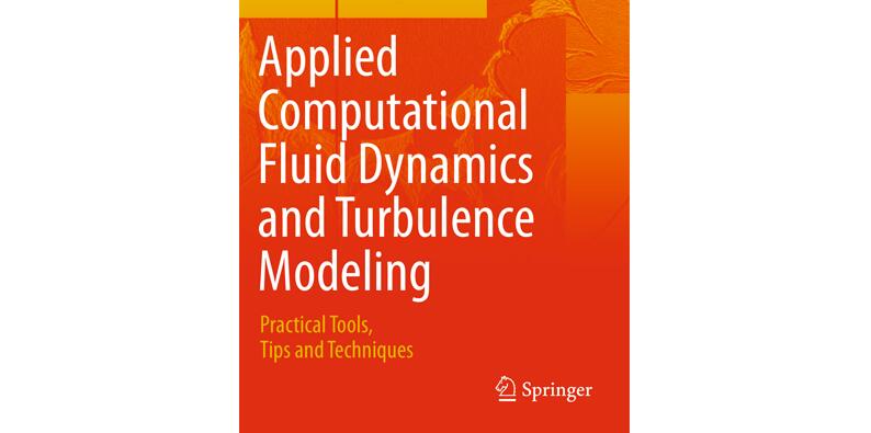 Free PDF | Applied Computational Fluid Dynamics and Turbulence Modeling: Practical Tools, Tips and Techniques-峰设教育
